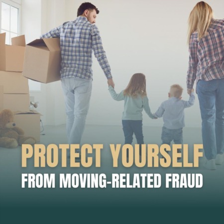 Protect Yourself from Moving-Related Fraud