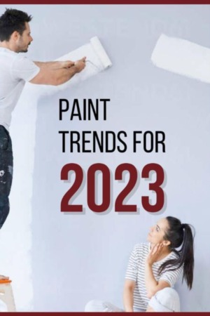 Paint Trends for 2023