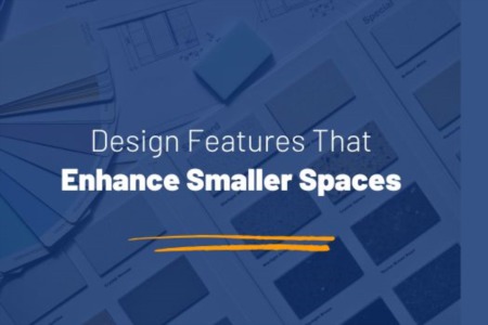 Design Features That Enhance Smaller Spaces