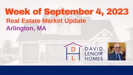 Arlington MA: Weekly Real Estate Market Update - Week of September 4, 2023
