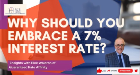 Why Should You Embrace a 7% Interest Rate?