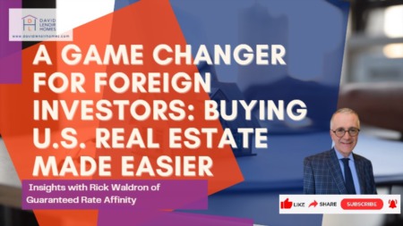 A Game Changer for Foreign Investors: Buying U.S. Real Estate Made Easier 
