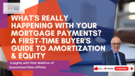 What's Really Happening With Your Mortgage Payments? A First-Time Buyer's Guide to Amortization & Equity