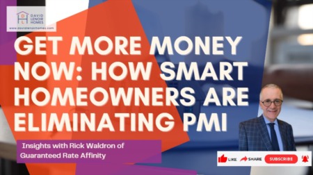 Get More Money Now: How Smart Homeowners Are Eliminating PMI