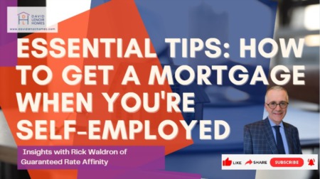 Essential Tips: How to Get a Mortgage When You're Self-Employed