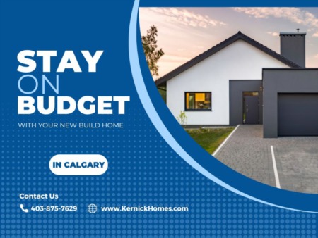 How to Stick to Your Budget when Buying New Construction in Calgary