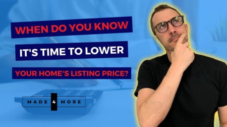 Don’t Be Afraid to Lower Your Home’s Listing Price – When Do You Know It's Time?