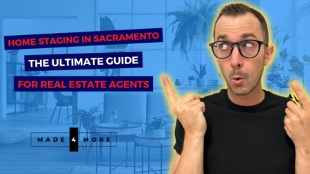Home Staging in Sacramento – The Ultimate Guide for Real Estate Agents