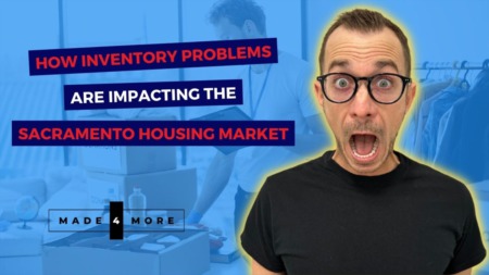How Inventory Problems are Impacting the Sacramento Housing Market