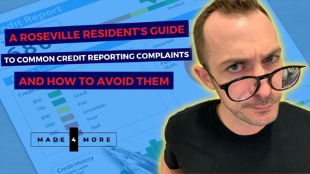 A Roseville Resident’s Guide to Common Credit Reporting Complaints and How to Avoid Them