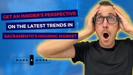 Get an Insider's Perspective on the Latest Trends in Sacramento’s Housing Market