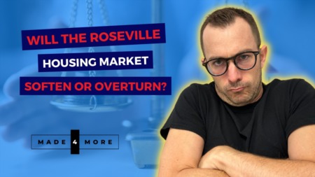 Will the Roseville Housing Market Soften or Overturn?