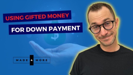 Using Gifted Money for Down Payment