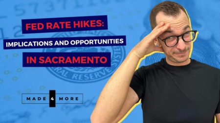 Fed Rate Hikes: Implications and Opportunities in Sacramento