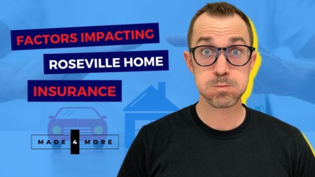 Factors Impacting Roseville Home Insurance