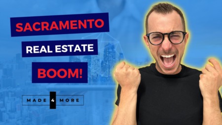 Sacramento Real Estate Boom!
