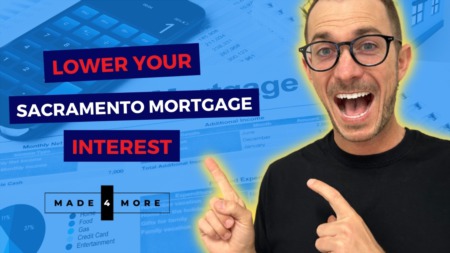 Lower Your Sacramento Mortgage Interest