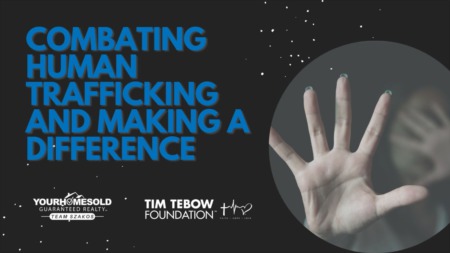 Combating Human Trafficking - What You Can Do to Make a Difference