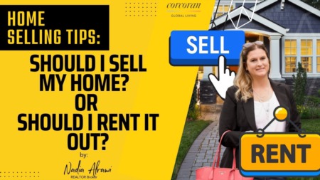 Should I sell my home or should I rent it out?