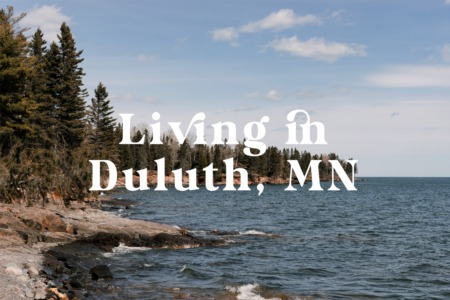 Living in Duluth, Minnesota