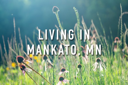 Living in Mankato, Minnesota