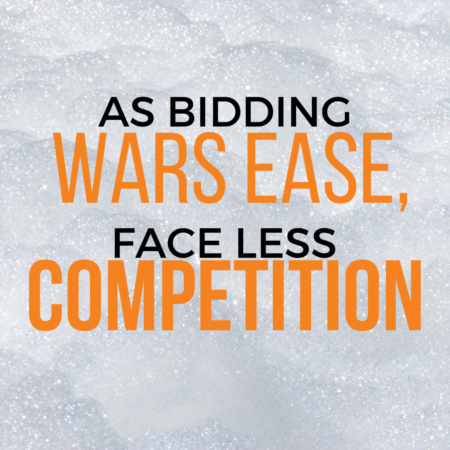YOU MAY FACE LESS COMPETITION!