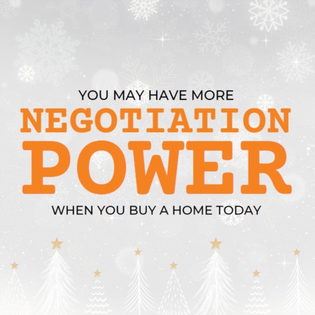 You May Have More Negotiation Power When You Buy a Home Today