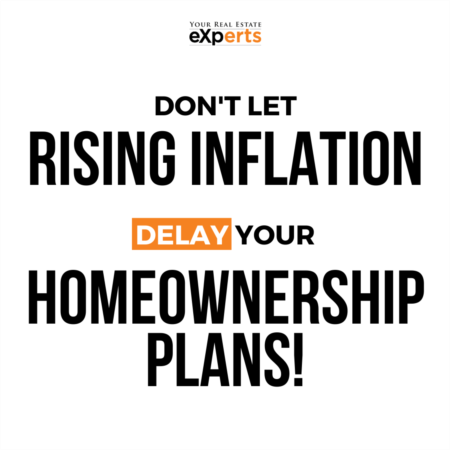 Better not delay your homeownership plans!