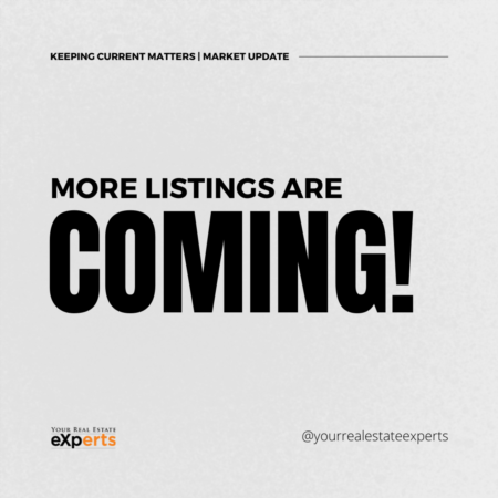 More Listings are Coming!