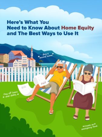 Here's What You Need to Know About Home Equity and The Best Ways to Use It