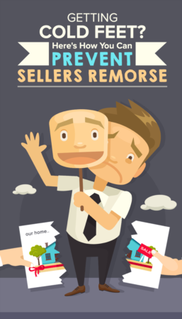 Getting Cold Feet? Here's How You Can Prevent Seller's Remorse