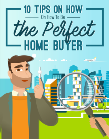 10 Tips On How To Be The Perfect Home Buyer