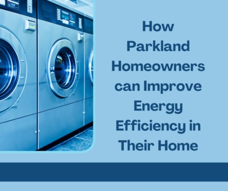 How Parkland Homeowners can Improve Energy Efficiency in Their Home