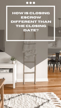 How is Closing Escrow Different than the Closing Date?