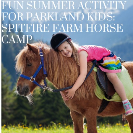 Fun Summer Activity for Parkland Kids: Spitfire Farm Horse Camp