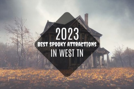 2023 Best Spooky Attractions in West TN