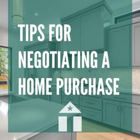 Tips for Negotiating Your Home Purchase