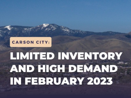 Carson City, Nevada Housing Market Update February 21, 2023