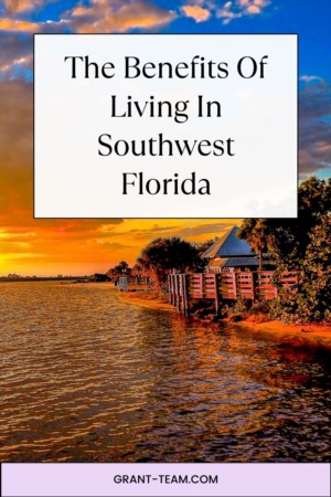 The Benefits Of Living In Southwest Florida in 2023