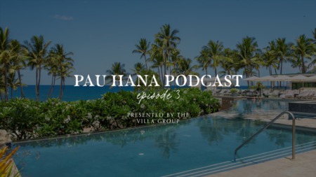 Pau Hana Podcast Episode Three