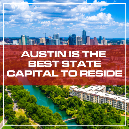 Austin Is The Best State Capital To Reside