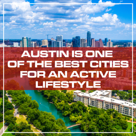 Austin Is One Of The Best Cities For An Active Lifestyle