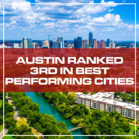 Austin Ranked 3rd In Best Performing Cities