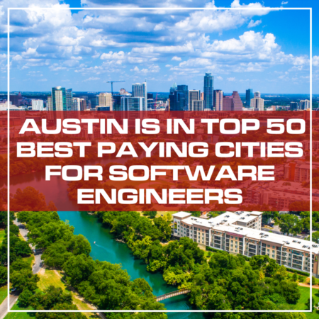 Austin is in Top50 Best Paying Cities For Software Engineers