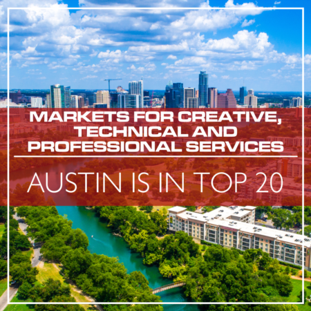 Austin is in the Top 20 Markets for Creative, Technical and Professional Services