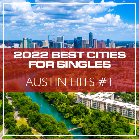 Austin Hits #1 in 2022 Best Cities for Singles