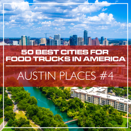 Austin Places #4 in the 50 Best Cities for Food Trucks in America