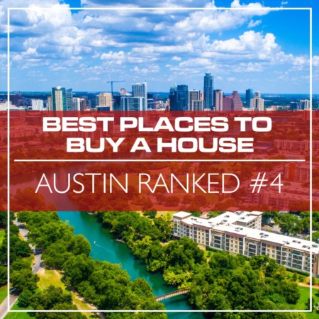 Austin Ranked #4 in Best Places to Buy a House