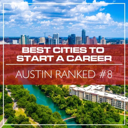Austin Ranked #8 in the Best Cities to Start a Career