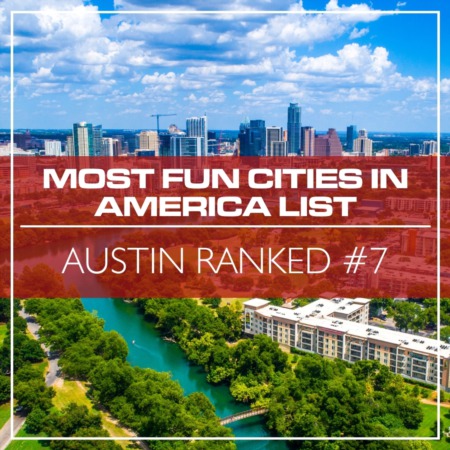 Austin Ranked #7 in Most Fun Cities in America List